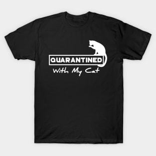 Quarantined With My Cat T-Shirt